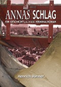 Cover-Bild zum Titel 'Annas Schlag' von 'Henrich Dörmer'