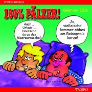 Cover-Bild zum Titel '100% PÄLZER! Pälzer Kalenner 2026 Monatskalender' von 'Steffen Boiselle'