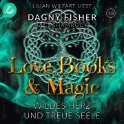 Cover-Bild zum Titel 'Wildes Herz und treue Seele' von 'Dagny Fisher, C. Shamrock'