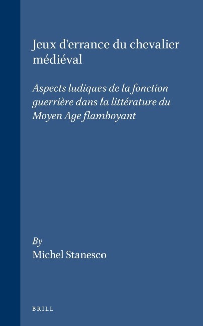 Jeux d'Errance Du Chevalier Médiéval - Michel Stanesco