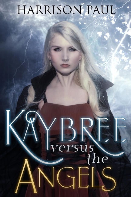 Kaybree Versus the Angels (Kaybree the Angel Killer, #1) - Harrison Paul