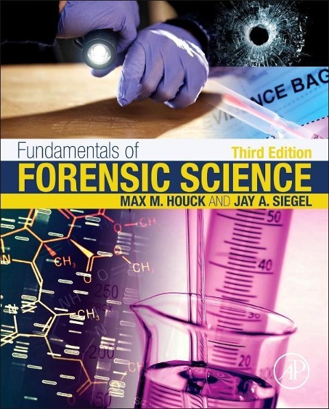 Fundamentals of Forensic Science - Max M. (Vice President Houck, Jay A. (Director Siegel