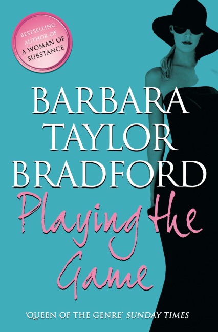 Playing the Game - Barbara Taylor Bradford