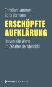 Cover-Bild zum Titel 'Erschöpfte Aufklärung' von 'Christian Lammert, Boris Vormann'