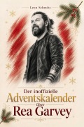 Cover-Bild zum Titel 'Der inoffizielle Adventskalender über Rea Garvey' von 'Leon Schmitz'
