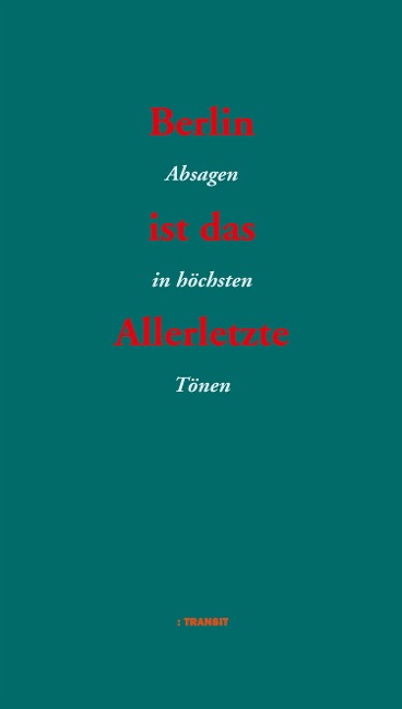 Berlin ist das Allerletzte - 