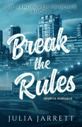 Cover-Bild zum Titel 'Break the Rules' von 'Julia Jarrett'