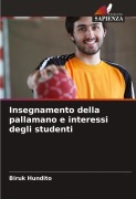 Cover-Bild zum Titel 'Insegnamento della pallamano e interessi degli studenti' von 'Biruk Hundito'