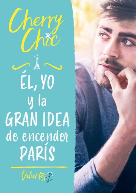 Él, yo y la gran idea de encender París - Cherry Chic