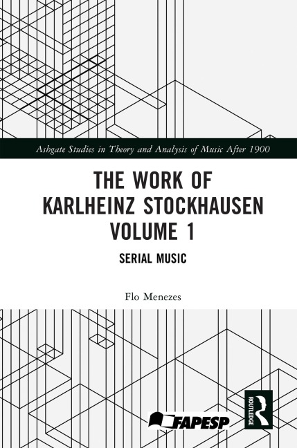 The Work of Karlheinz Stockhausen Volume 1 - Flo Menezes