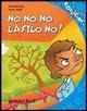 Cover-Bild zum Titel 'No, no, no, l'asilo no!' von 'Annalisa Lay, Paolo Turini'