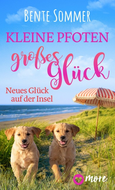 Kleine Pfoten, großes Glück - Neues Glück auf der Insel - Bente Sommer