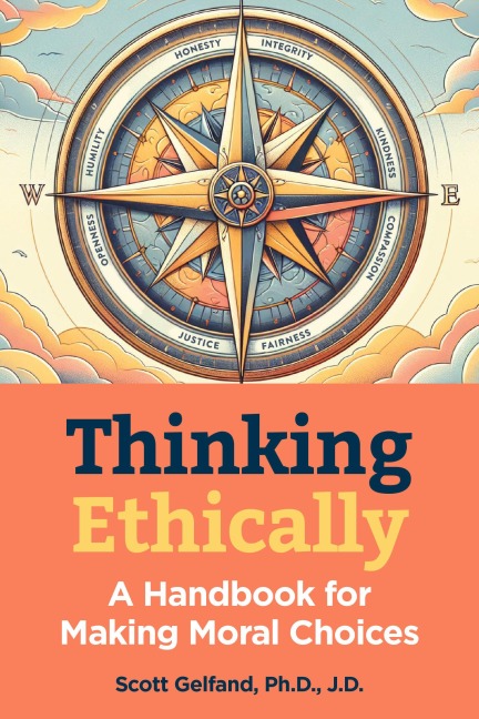 Thinking Ethically - Scott Gelfand