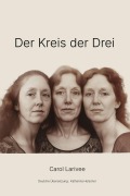 Cover-Bild zum Titel 'Der Kreis der Drei' von 'Carol Larivee'