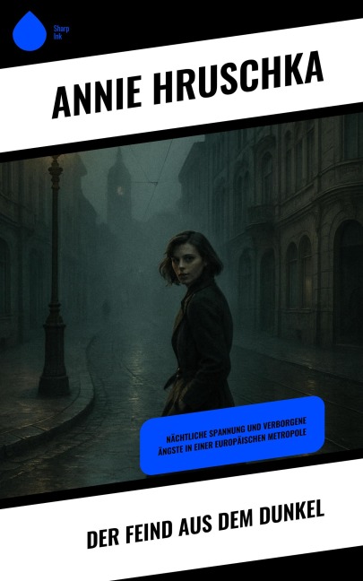 Der Feind aus dem Dunkel - Annie Hruschka