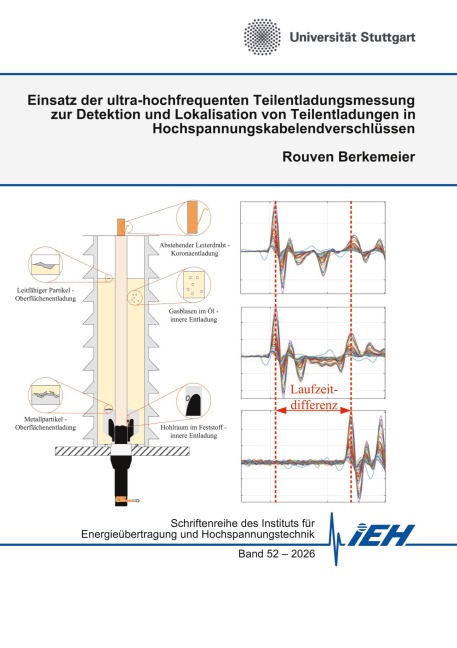 Einsatz der ultra-hochfrequenten Teilentladungsmessung zur Detektion und Lokalisation von Teilentladungen in Hochspannungskabelendverschlüssen - Rouven Berkemeier