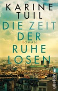 Cover-Bild zum Titel 'Die Zeit der Ruhelosen' von 'Karine Tuil'