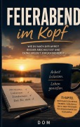 Cover-Bild zum Titel 'FEIERABEND IM KOPF' von 'Dom'