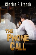 The Phone Call - Charles F French