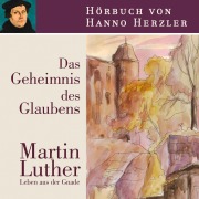 Cover-Bild zum Titel 'Luther - Das Geheimnis des Glaubens' von 'Hanno Herzler'