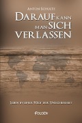 Cover-Bild zum Titel 'Darauf kann man sich verlassen' von 'Anton Schulte'