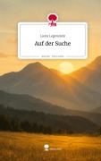 Cover-Bild zum Titel 'Auf der Suche. Life is a Story - story.one' von 'Laura Legenstein'