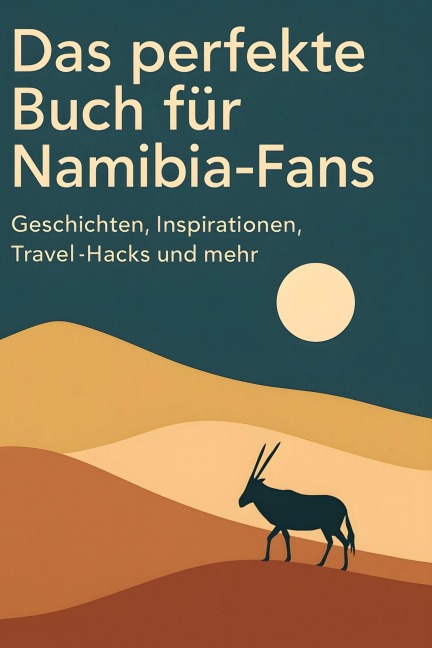 Das perfekte Buch für Namibia-Fans - Nele Becker