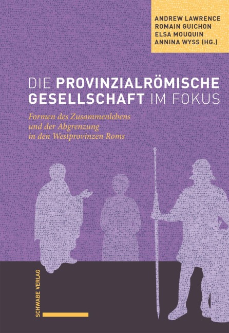 Die provinzialrömische Gesellschaft im Fokus - 