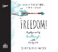 Cover-Bild zum Titel 'Freedom: The Gutsy Pursuit of Breakthrough and the Life Beyond It' von 'Jennifer Renee Watson'