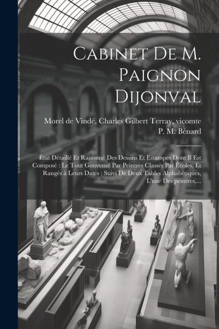 Cabinet de M. Paignon Dijonval: État détaillé et raisonné des dessins et estampes dont il est composé le tout gouverne&# - 
