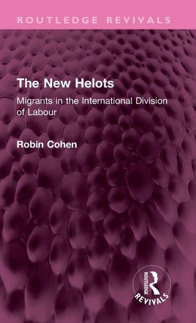 The New Helots - Robin Cohen