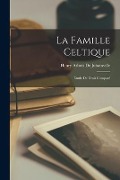 La Famille Celtique - Henry Arbois De Jubainville