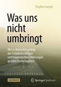 Cover-Bild zum Titel 'Was uns nicht umbringt' von 'Stephen Joseph'