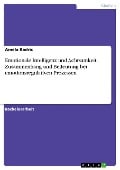 Emotionale Intelligenz und Achtsamkeit. Zusammenhang und Bedeutung bei emotionsregulativen Prozessen - Amela Kadric