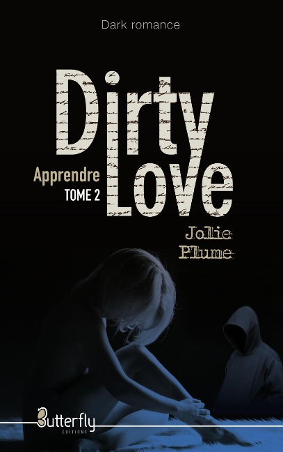Dirty Love - Jolie Plume