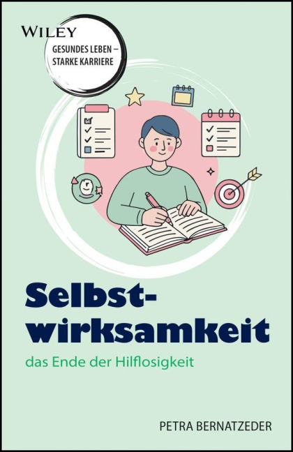 Selbstwirksamkeit - das Ende der Hilflosigkeit - Petra Bernatzeder