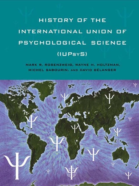 History of the International Union of Psychological Science (IUPsyS) - 