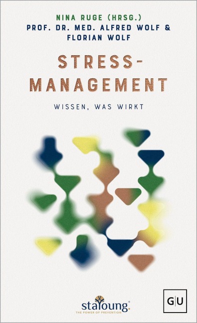The Power of Prevention: Stressmanagement - Alfred Wolf, Florian Wolf