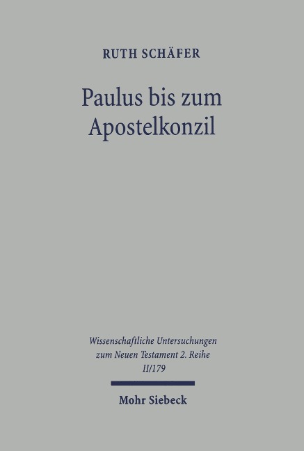 Paulus bis zum Apostelkonzil - Ruth Schäfer