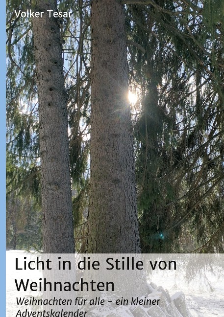 Licht in die Stille von Weihnachten - Volker Tesar