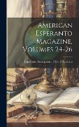 American Esperanto Magazine, Volumes 24-26 - 