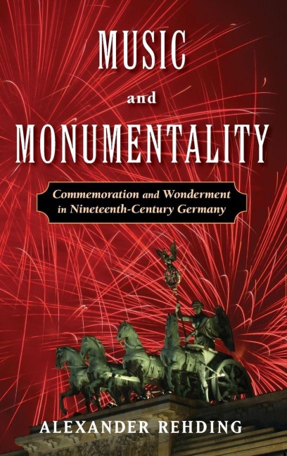 Music and Monumentality - Alexander Rehding