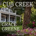 Cub Creek Lib/E: A Virginia Country Roads Novel - Grace Greene
