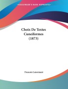 Cover-Bild zum Titel 'Choix De Textes Cuneiformes (1873)' von ''