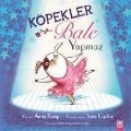 Köpekler Bale Yapmaz - Anna Kemp