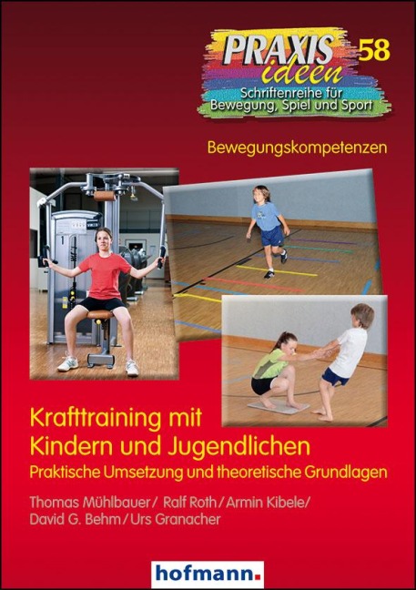 Krafttraining mit Kindern und Jugendlichen - Thomas Mühlbauer, Ralf Roth, Armin Kibele, David G. Brehm, Urs Granacher