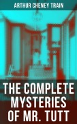 Cover-Bild zum Titel 'The Complete Mysteries of Mr. Tutt' von 'Arthur Cheney Train'