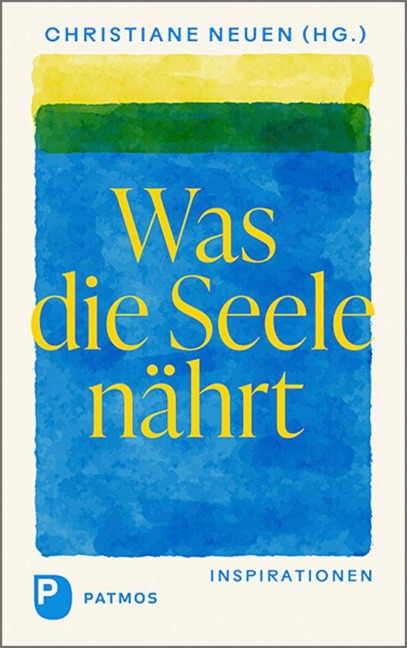 Was die Seele nährt - 