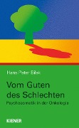 Cover-Bild zum Titel 'Vom Guten des Schlechten' von 'Hans Peter Bilek'