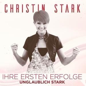 Ihre ersten Erfolge-Unglaublich Stark - Christin Stark